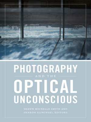 cover image of Photography and the Optical Unconscious